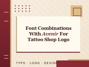 Tattoo Shop Logos: Avenir and Artistic Font Combinations