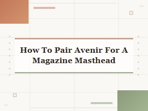 Artful Pairings for Your Magazine Masthead