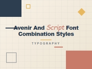 Avenir with Script: Pairing Modern Geometry