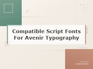 Script Fonts That Pair Perfectly with Avenir